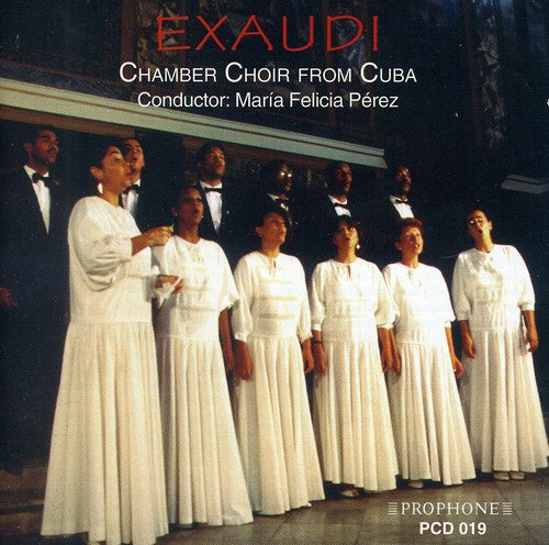 Chamber Choir From Cuba/ Perez - Exaudi: Chamber Choir from Cuba