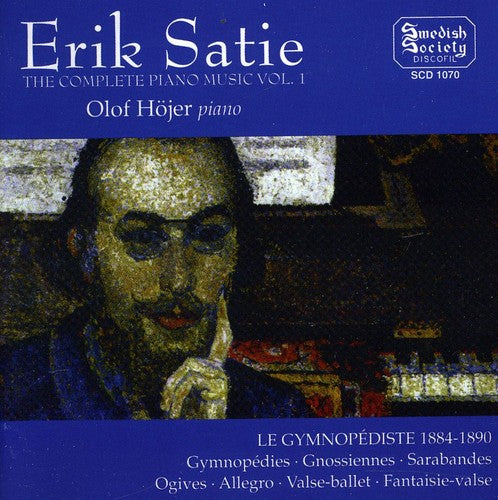 Satie/ Hojer - Complete Piano Music 1