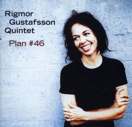 Rigmor Gustafsson Quintet - Plan 46