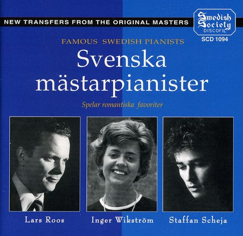 Roos/ Scheja/ Wikstrom - Famous Swedish Pianists