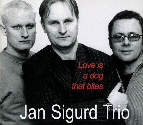 Jan Sigurd Trio - Love Is a Dog That Bites