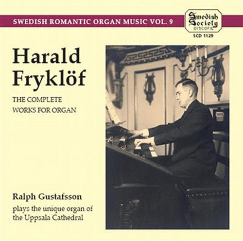 Fryklof/ Gustafsson - Complete Works for Organ