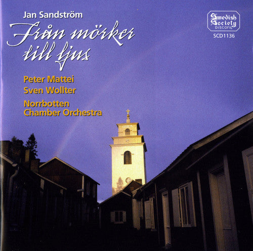 Sandstrom/ Norrbotten Chamber Orch/ Wollter - Fran Morker Till Ljus