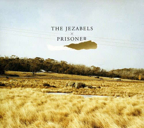 Jezabels - Prisoner