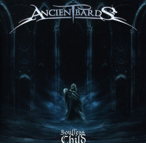 Ancient Bards - Soulless Child