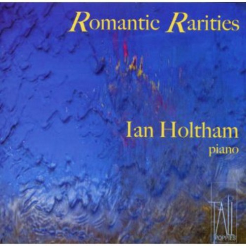 Ian Holtham - Romantic Rarities