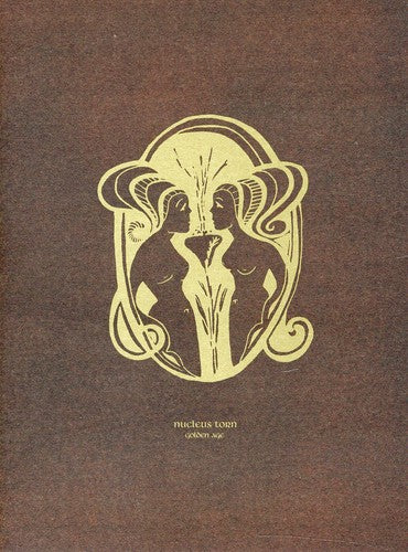 Nucleus Torn - Golden Age