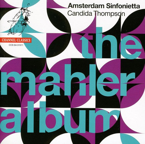 Mahler/ Amsterdam Sinfonietta/ Thompson - Mahler Album / String Quartet 11