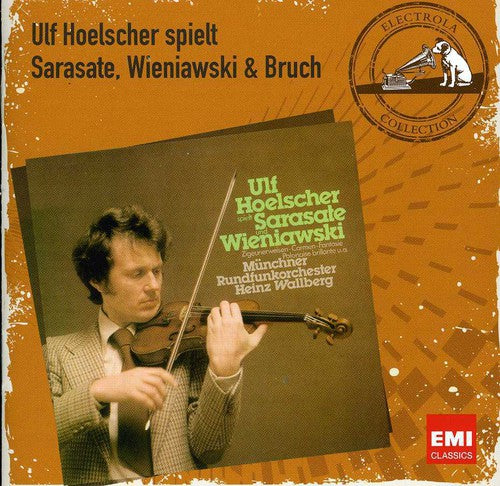 Ulf Hoelcher - Ulf Hoelscher Plays Sarasate Wieniawski & Bruch