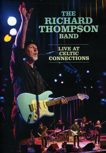 The Richard Thompson Band: Live at Celtic Connections