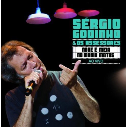 Sergio Godinho & Os Assessores - Nove E Meia No Maria Mato