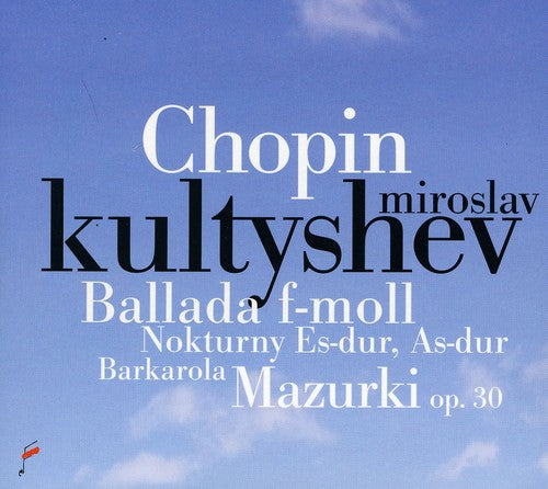 Miroslav Kultyshev - Ballade in F minor / Barcarolle