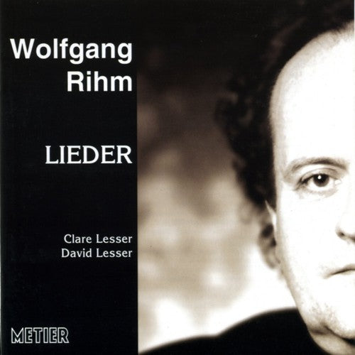 Rihm/ C Lesser / D Lesser - Lieder