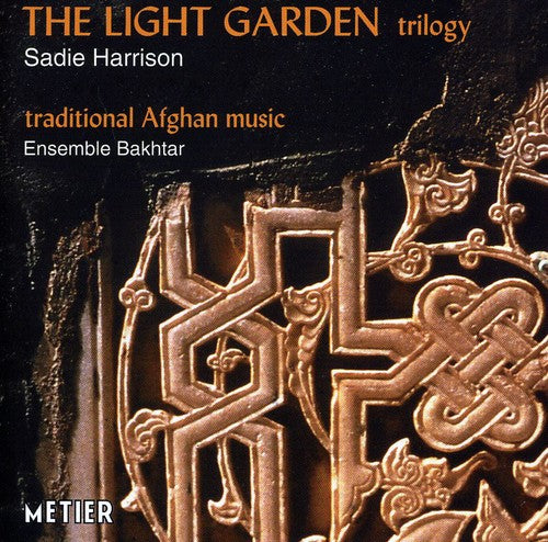 Harrison/ Tate Ensemble/ Skaerved/ Ens Bakhtar - Light Garden Trilogy
