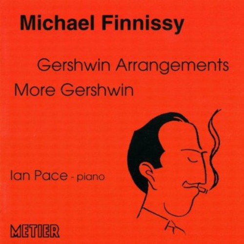 Finnissy/ Ian Pace - Gershwin Arrangements