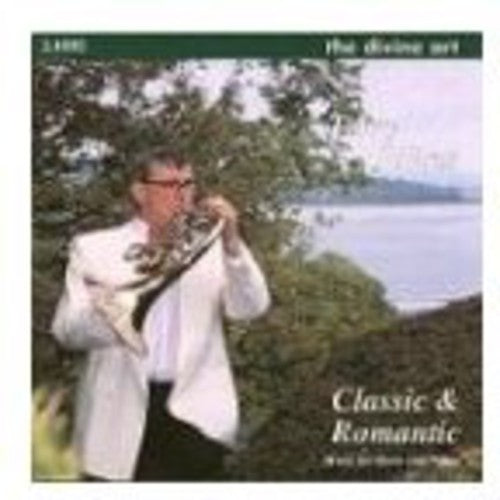 Terry Jones - Classic & Romantic: Music for Horn & Piano