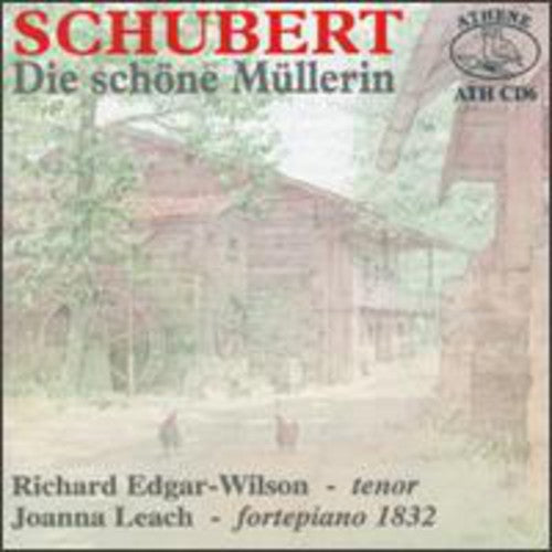 Schubert/ Edgar-Wilson/ Leach - Die Schone Mullerin