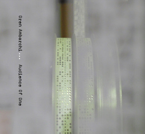 Oren Ambarchi - Audience of One
