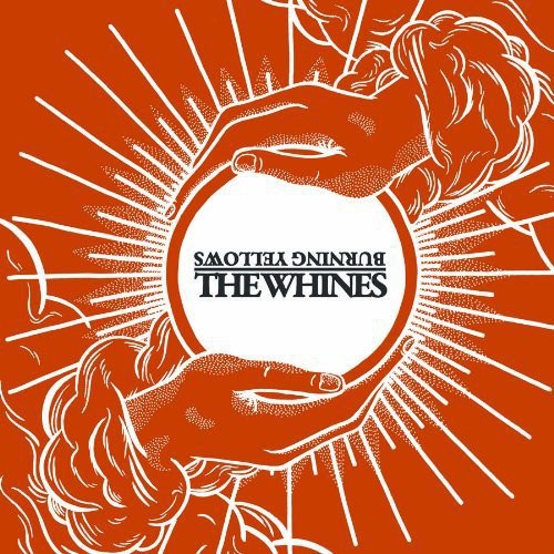 Burning Yellows/ Whines - Split 12"