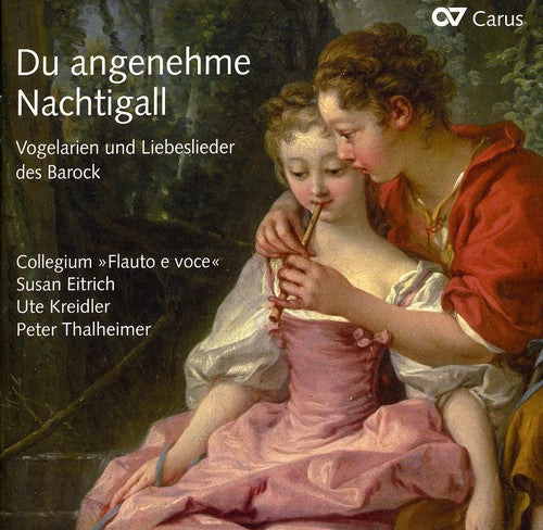Guzinger/ Ensemble Flauto E Voce/ Eitrich - Du Angenehme Nachtigall