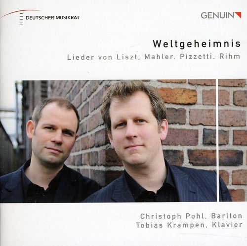 Pizzetti/ Rihm/ Liszt/ Pohl/ Krampen - Weltgeheimnis