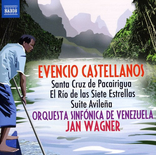 Castellanos/ Orquesta Sinfonica De Venezuela - Santa Cruz de Pacairigua & El Rio de Las Siete