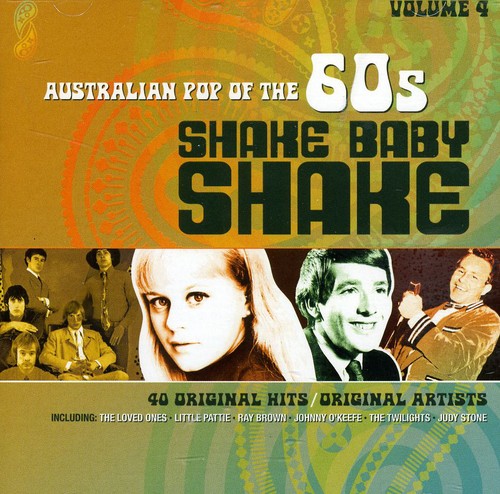 Shake Baby Shake: Australian Pop of the 60s - Vol. 4-Shake Baby Shake: Australian Pop of the 60s