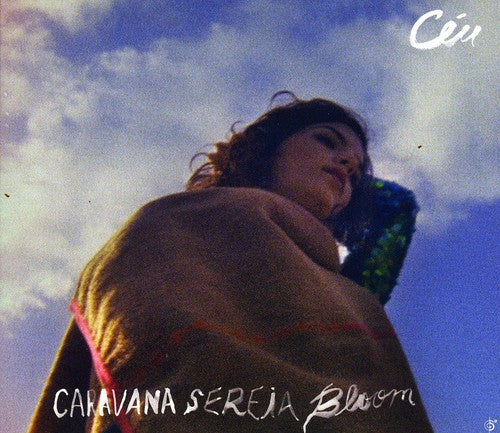 Céu - Caravana Sereia Bloom