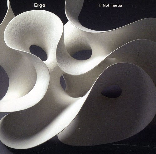 Ergo - If Not Inertia