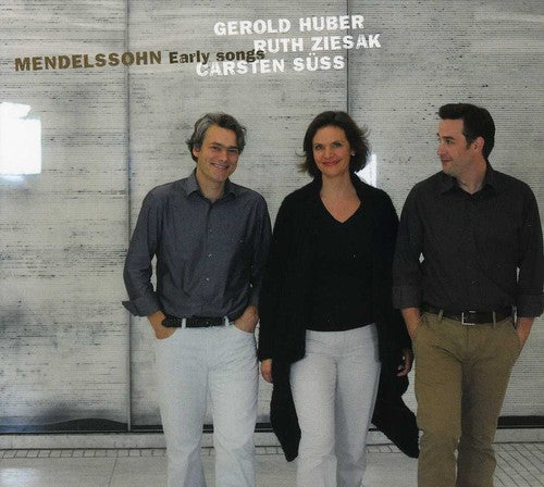 Mendelssohn/ Ziesak/ Suess - Early Songs