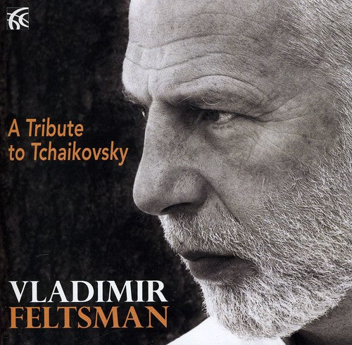 Tchaikovsky/ Feltsman - Tribute to Tchaikovsky