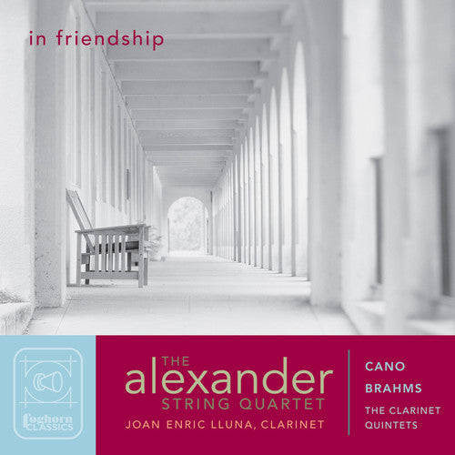 Brahms/ Cano/ Alexander String Quartet - In Friendship