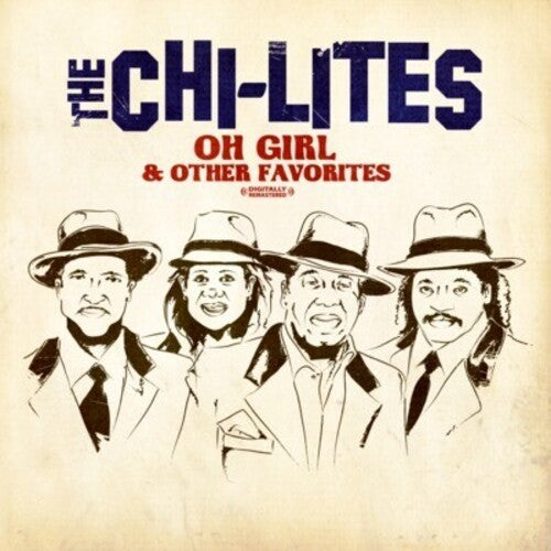 The Chi-Lites - Oh Girl & Other Favorites