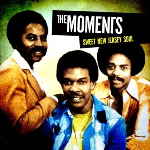 The Moments - Sweet New Jersey Soul