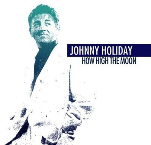 Johnny Holiday - How High the Moon