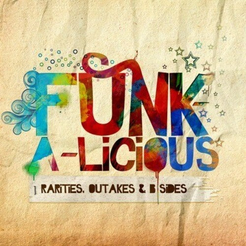 Various Artists - Funk-A-Licious: Rarities Outakes & B-Sides / Various