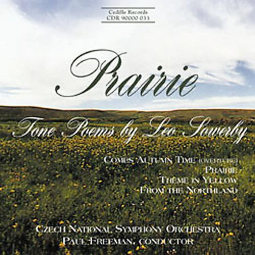 Sowerby/ Czech Nat'L So/ Freeman - Tone Poems: Come Autumn / Prairie / Theme Yellow