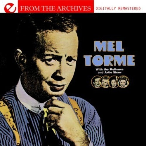 Mel Torme - With the Meltones & Artie Shaw: From the Archives