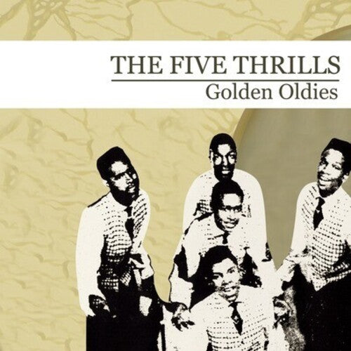 The Five Thrills - Golden Oldies
