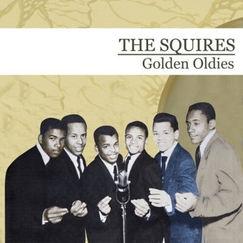 The Squires - Golden Oldies