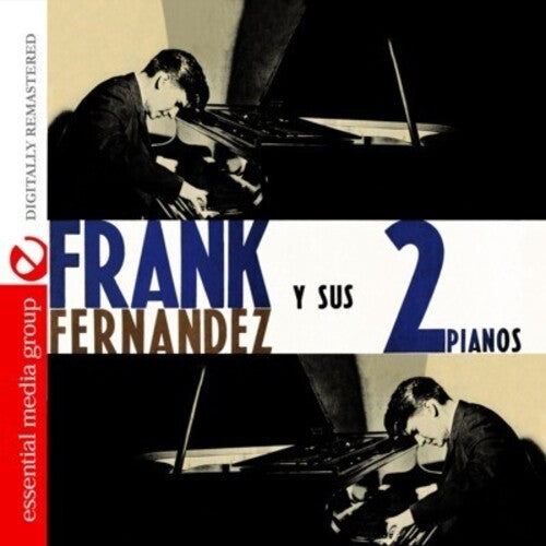Frank Fern ndez - Frank Fernandez y Sus 2 Pianos