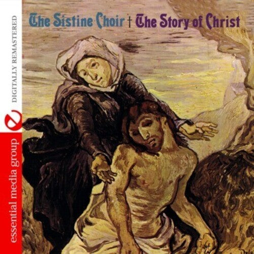 The Sistine Choir - Story of Christ
