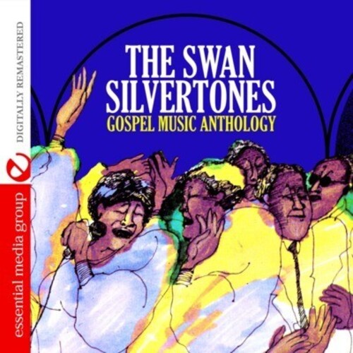 The Swan Silvertones - Gospel Music Anthology