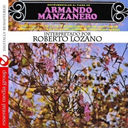 Roberto Lozano - Instrumentales Al Piano de Armando Manzanero