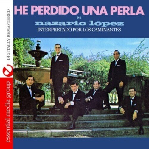 Los Caminantes - He Perdido Una Perla de Nazario Lopez