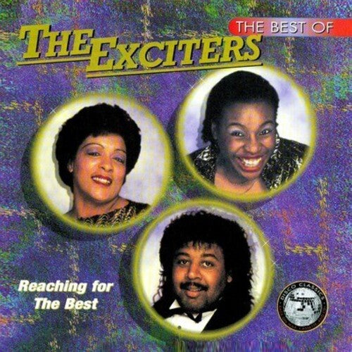 Exciters - Best of: Reaching for the Best