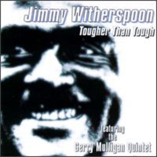 Jimmy Witherspoon - Tougher Than Tough