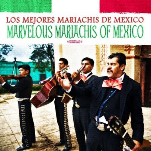 Los Mejores Mariachis De Mexico - Marvelous Mariachis of Mexico