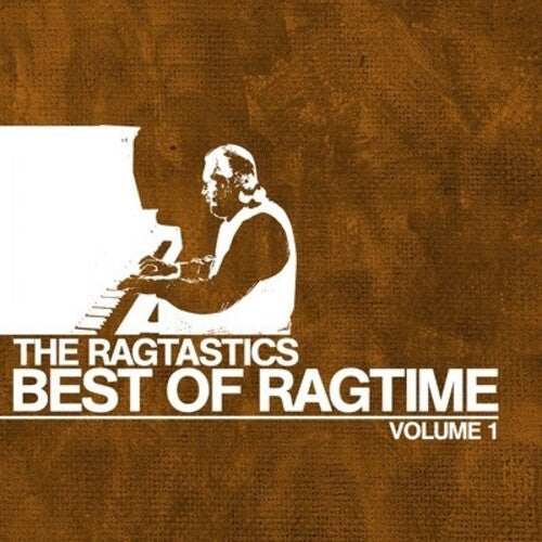 The Ragtastics - Best of Ragtime Vol. 1