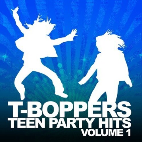 The T-Boppers - Teen Hits Party Vol. 1
